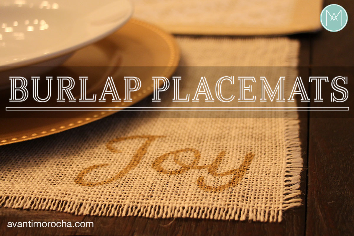 DIY Burlap Placemats / Individuales de Yute Avanti Morocha